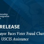 Kansas Mayor Faces Voter Fraud Charges Following USCIS Assistance